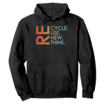 Environmental Activism Hoodie Recycle Reuse Renew Rethink Earth Day