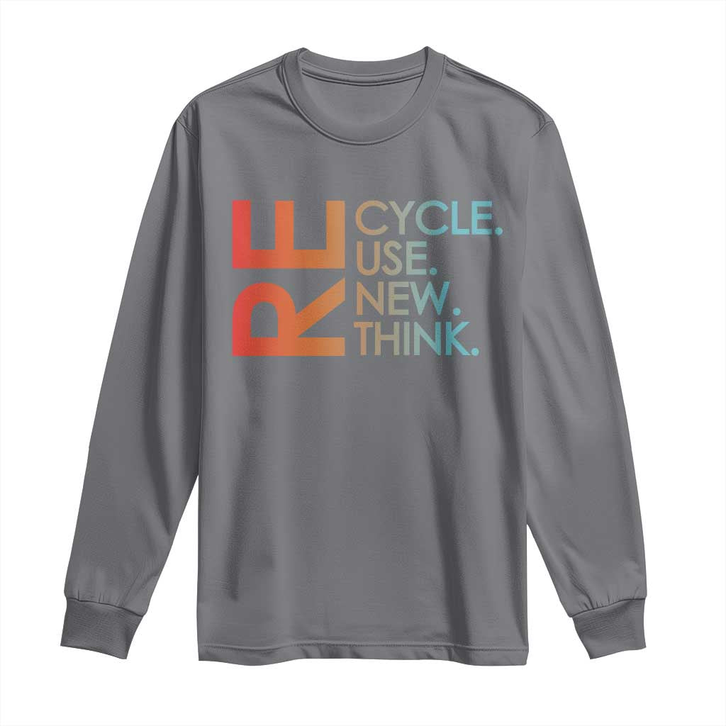 Environmental Activism Long Sleeve Shirt Recycle Reuse Renew Rethink Earth Day