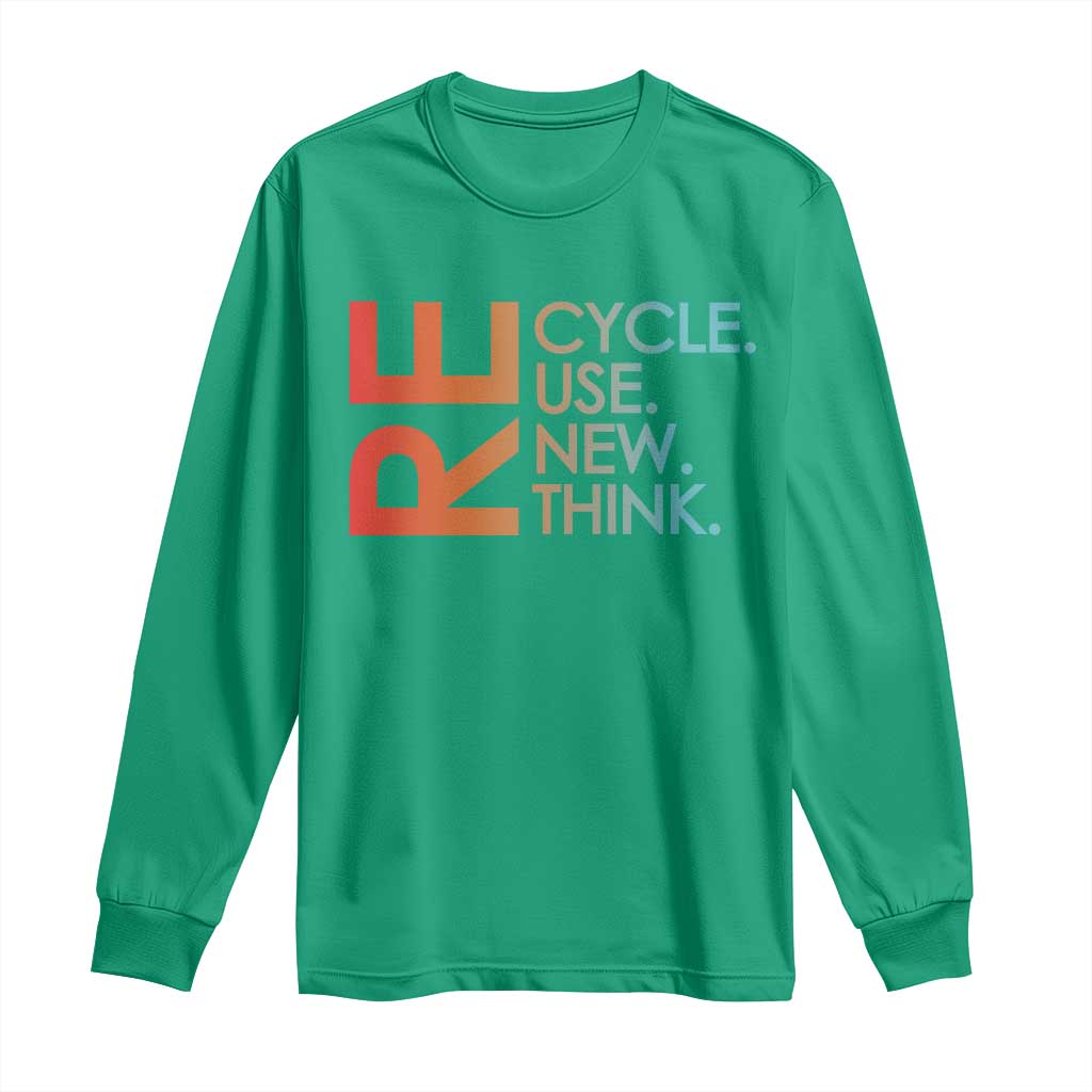 Environmental Activism Long Sleeve Shirt Recycle Reuse Renew Rethink Earth Day