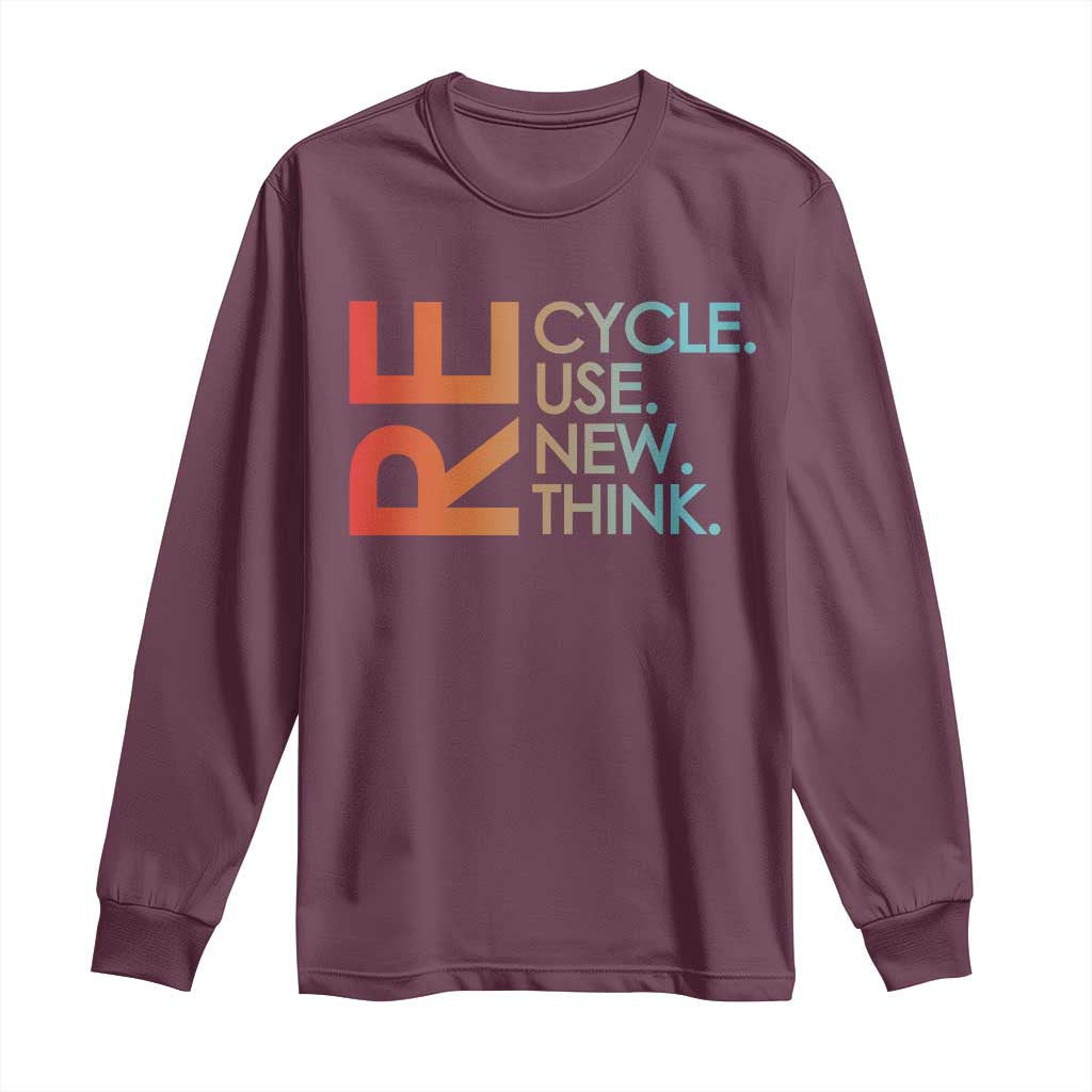 Environmental Activism Long Sleeve Shirt Recycle Reuse Renew Rethink Earth Day