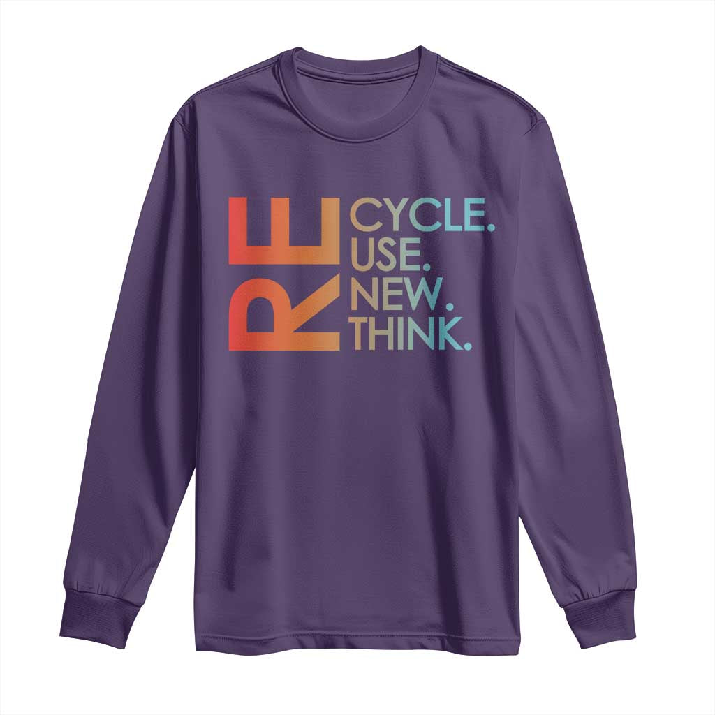 Environmental Activism Long Sleeve Shirt Recycle Reuse Renew Rethink Earth Day