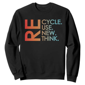 Environmental Activism Sweatshirt Recycle Reuse Renew Rethink Earth Day
