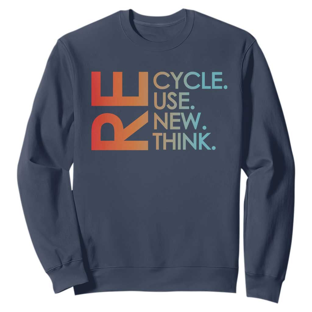 Environmental Activism Sweatshirt Recycle Reuse Renew Rethink Earth Day