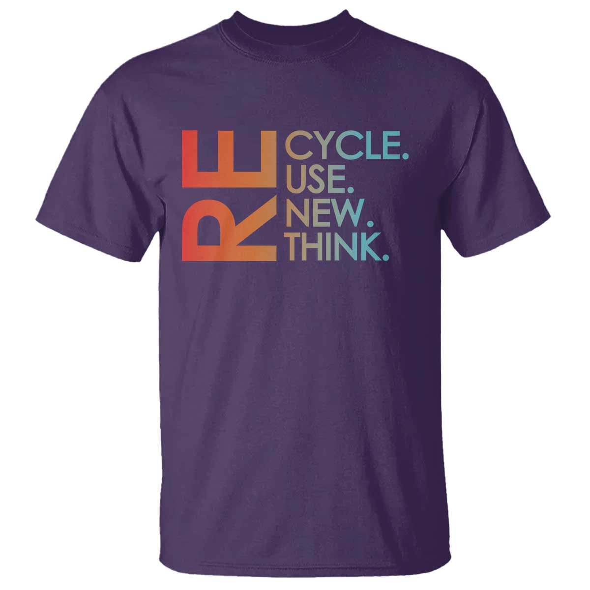 Environmental Activism T Shirt Recycle Reuse Renew Rethink Earth Day