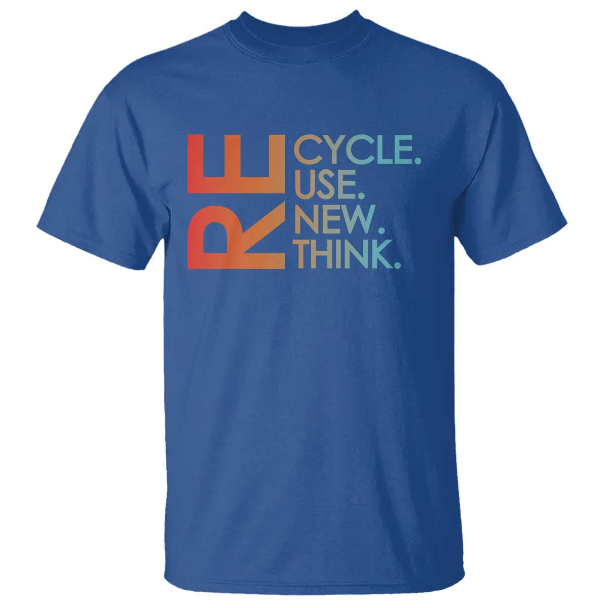 Environmental Activism T Shirt Recycle Reuse Renew Rethink Earth Day