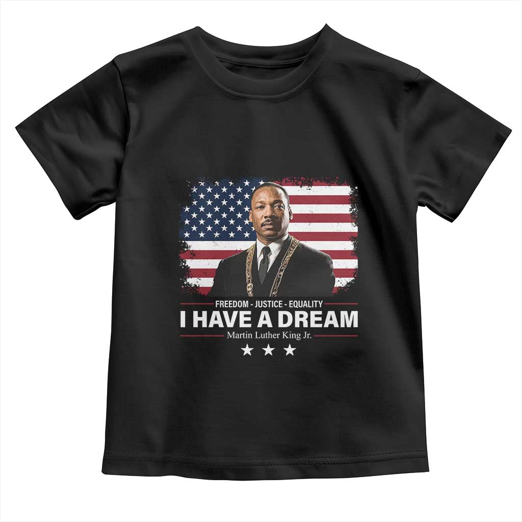 Martin Luther King Toddler T Shirt I Have A Dream Freedom Justice Equality MLK Day Black History Month - African Pride