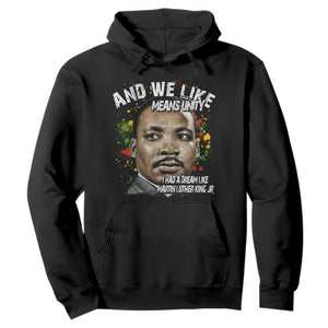 I Had A Dream Like Martin Luther King Hoodie