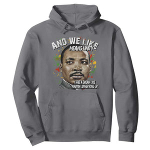 I Had A Dream Like Martin Luther King Hoodie