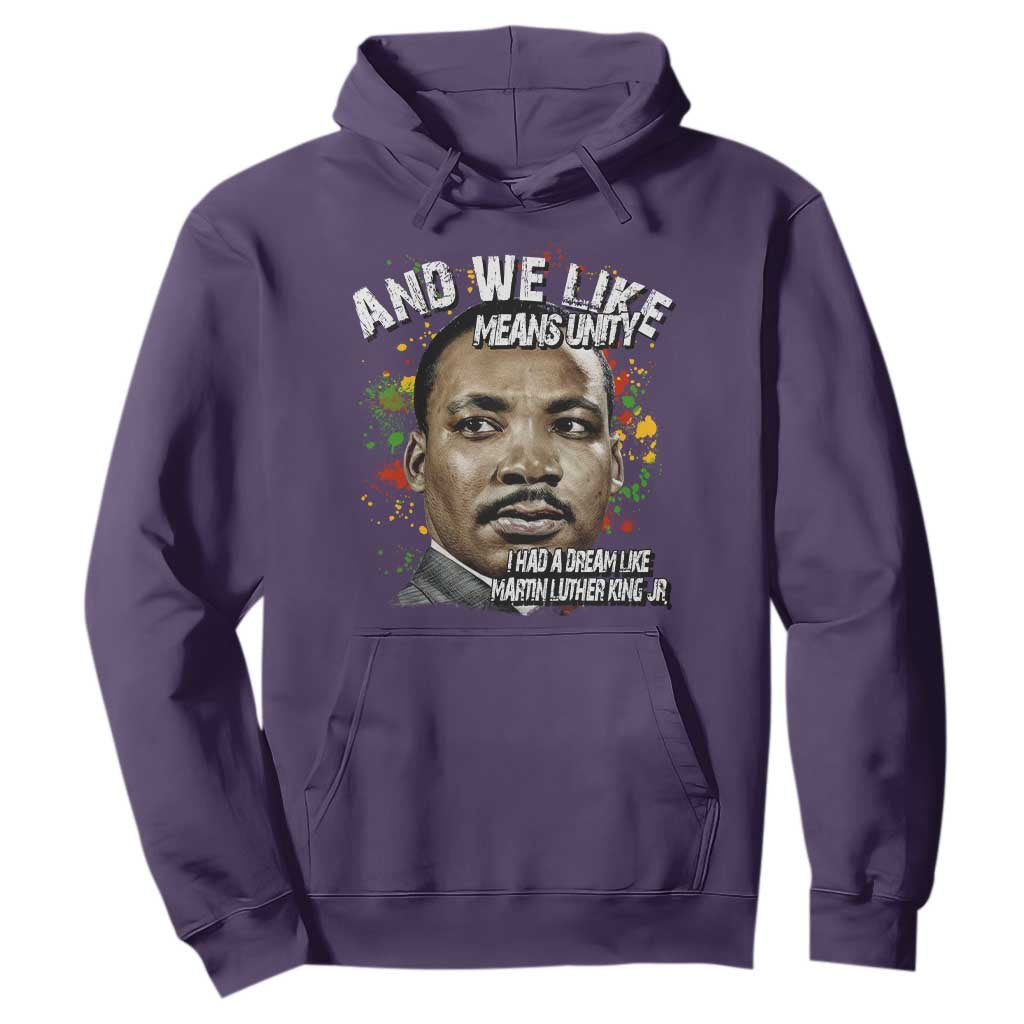 I Had A Dream Like Martin Luther King Hoodie