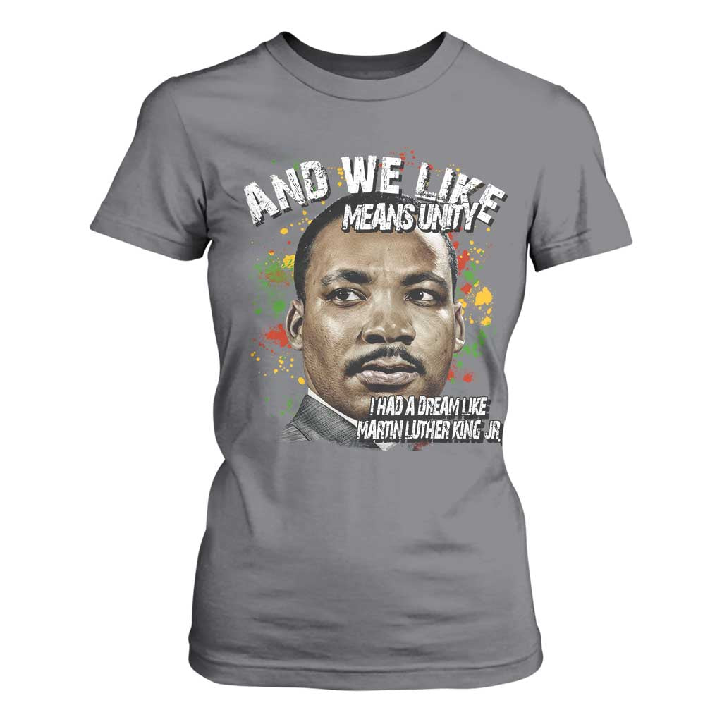 I Had A Dream Like Martin Luther King T Shirt For Women