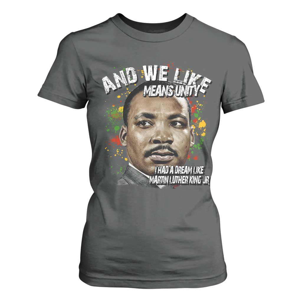 I Had A Dream Like Martin Luther King T Shirt For Women