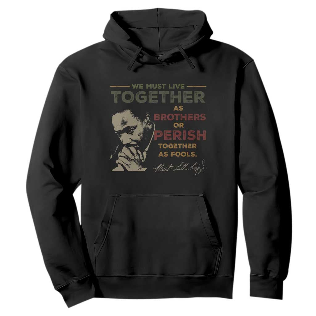 Martin Luther King Jr Hoodie Live Together MLK Day Black History Month - African Pride