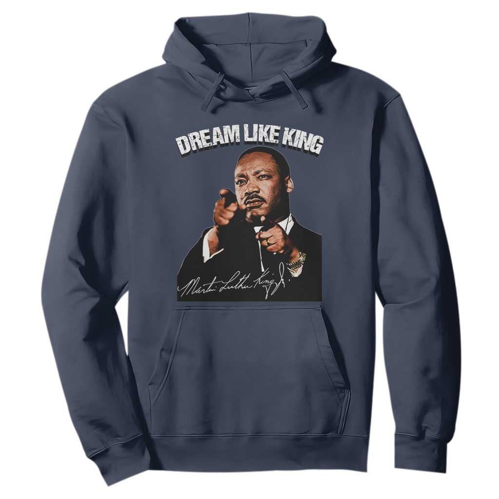 Martin Luther King Jr Hoodie Dream Like King MLK Day Black History Month - African Pride