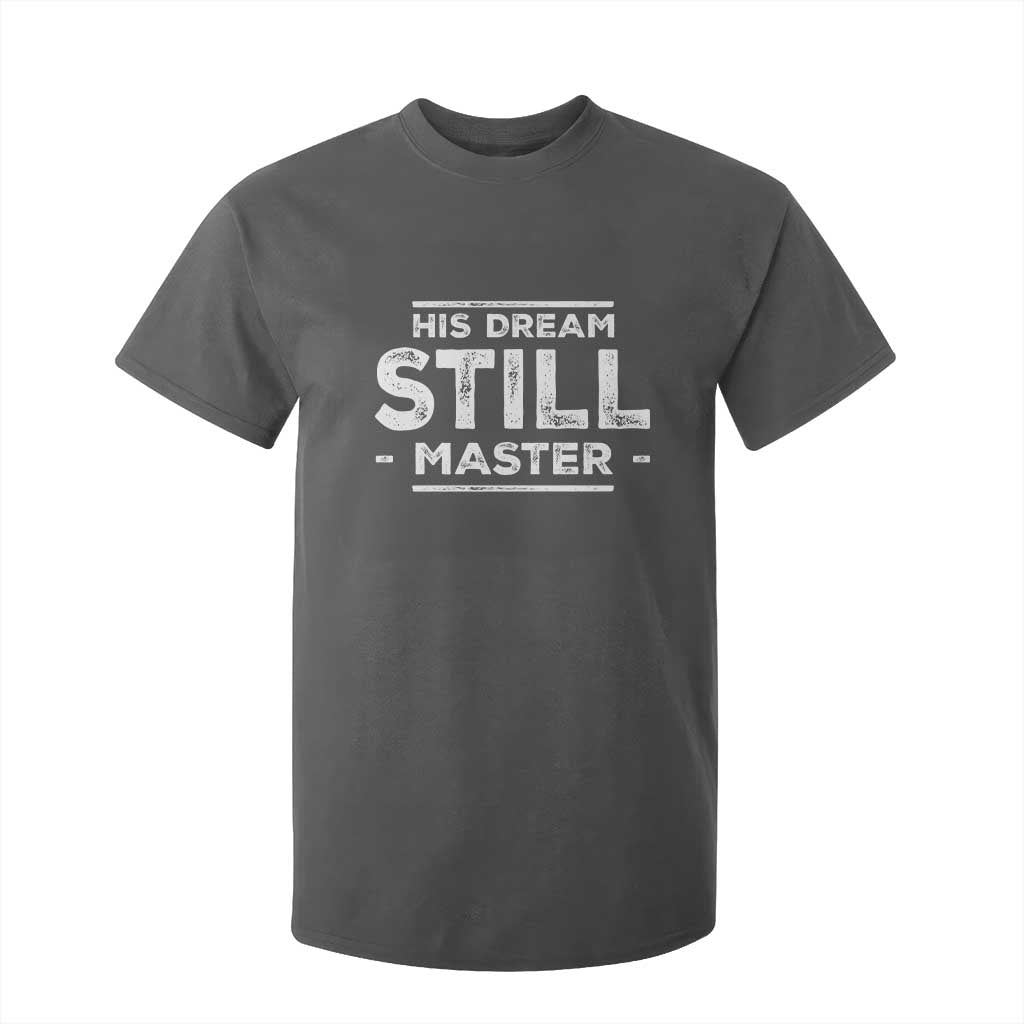 Martin Luther King Jr T Shirt For Kid His Dream Still Matters MLK Day Black History Month Human Rights - African Pride