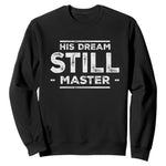 Martin Luther King Jr Sweatshirt His Dream Still Matters MLK Day Black History Month Human Rights - African Pride