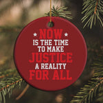 Martin Luther King Jr Christmas Ornament MLK Day Now Is The Time To Make Justice A Reality For All - African Pride