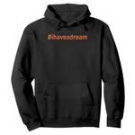Martin Luther King Jr Hoodie I Have A Dream MLK Day Black History Month - African Pride