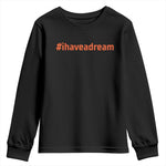 Martin Luther King Jr Youth Sweatshirt I Have A Dream MLK Day Black History Month - African Pride