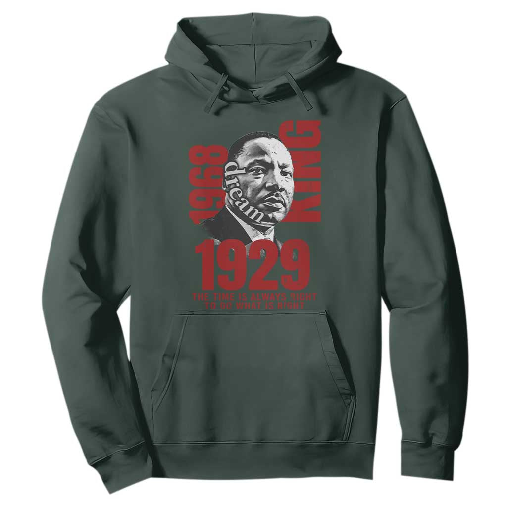 Martin Luther King Hoodie The Time Is Always Right To Do What Is Right