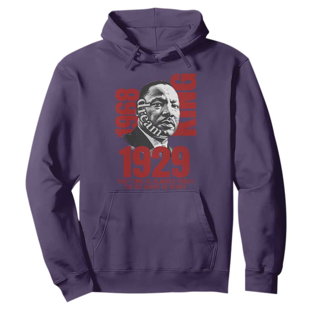 Martin Luther King Hoodie The Time Is Always Right To Do What Is Right