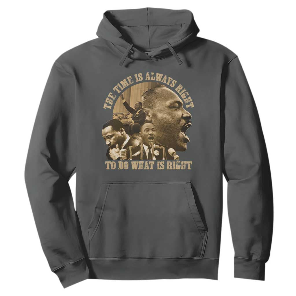Martin Luther King Hoodie The Time Is Always Right To Do What Is Right Retro