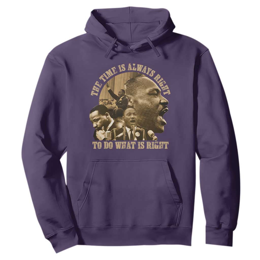 Martin Luther King Hoodie The Time Is Always Right To Do What Is Right Retro