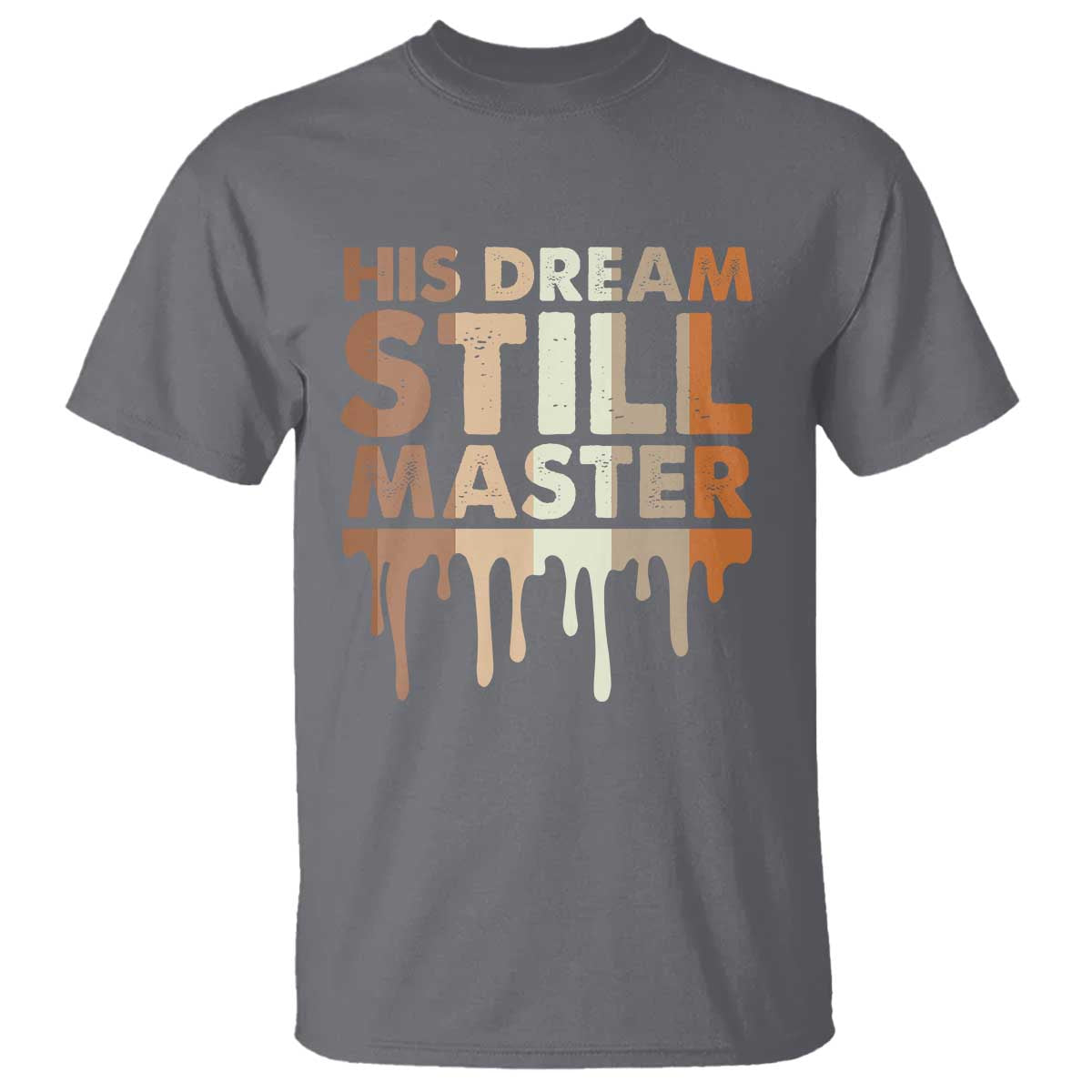 Martin Luther King Jr T Shirt His Dream Still Matters Black History Month MLK Day - African Pride