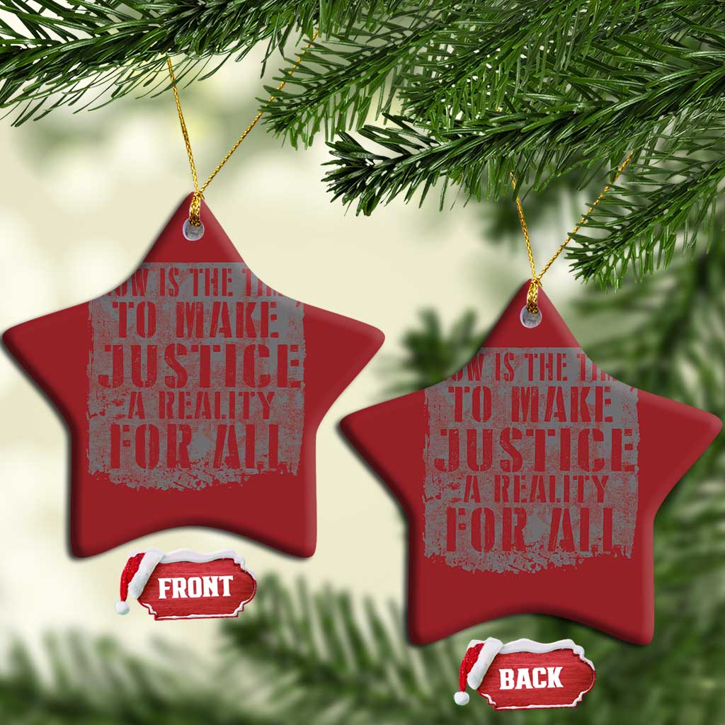 Martin Luther King Jr. Day Christmas Ornament MLK Now Is The Time To Make Justice A Reality For All - African Pride