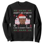 Funny Christmas Sweatshirt Ain't No Party Like a Diddy Party Baby Oil Ugly Sweater Gifts - African Pride