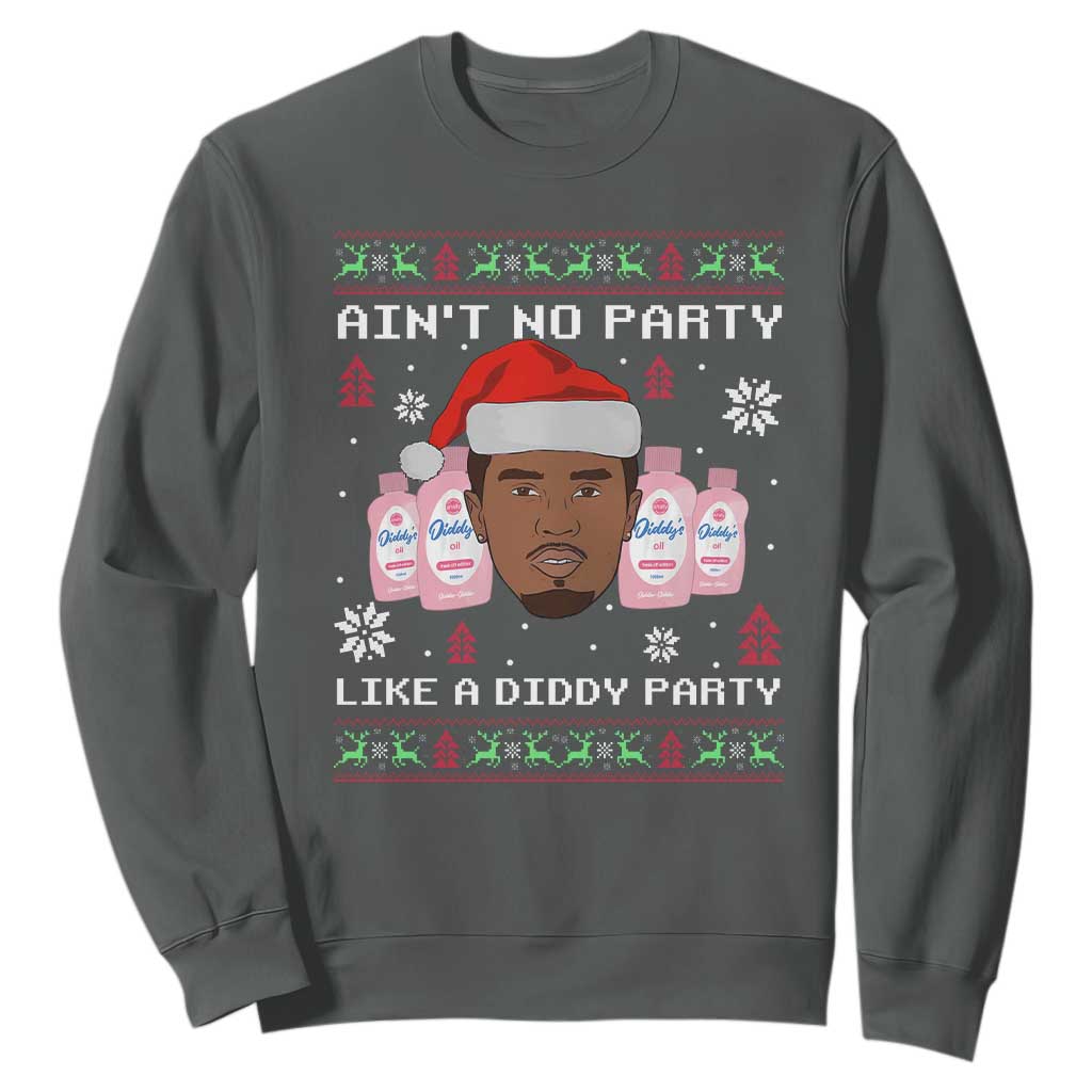 Funny Christmas Sweatshirt Ain't No Party Like a Diddy Party Baby Oil Ugly Sweater Gifts - African Pride
