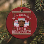 Funny Christmas Christmas Ornament Ain't No Party Like a Diddy Party Baby Oil Ugly Gifts - African Pride