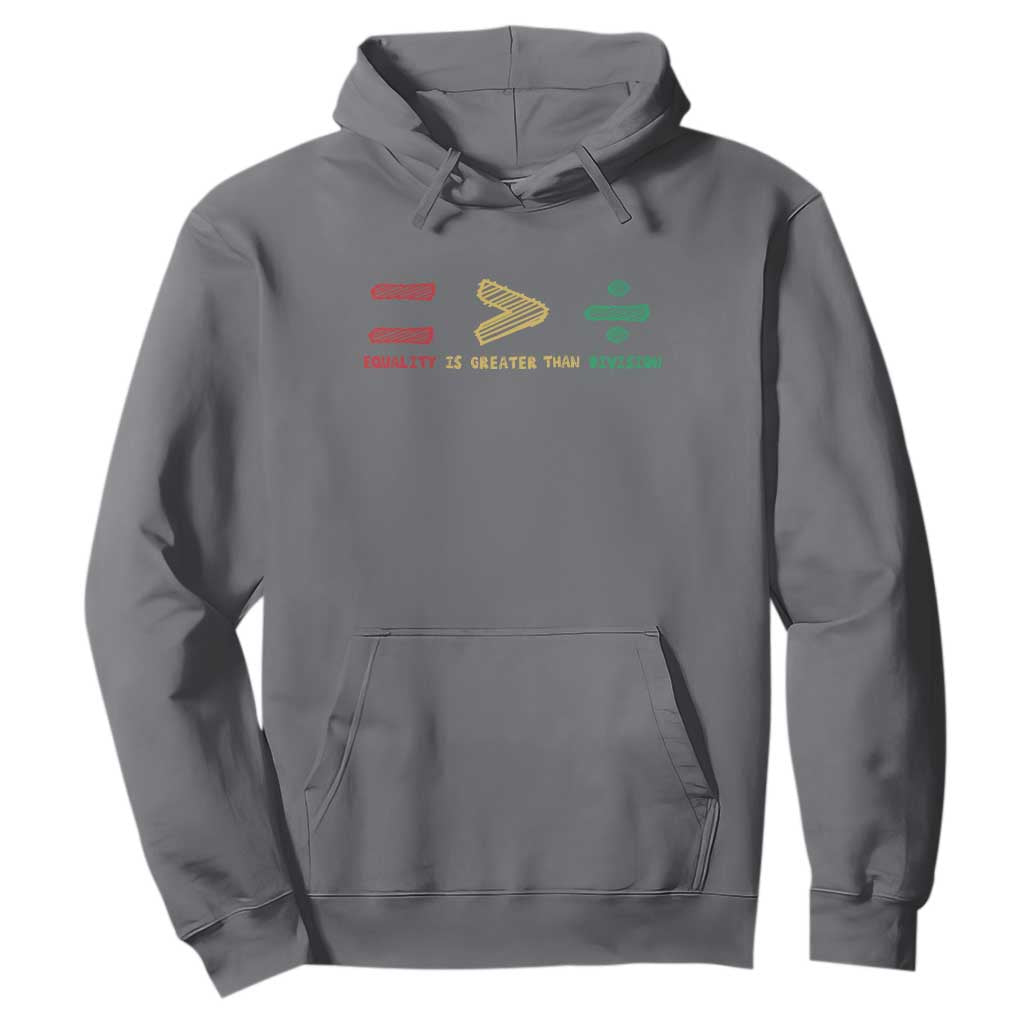 Juneteenth Equality Is Greater Than Division Hoodie Equal Rights Math Symbol