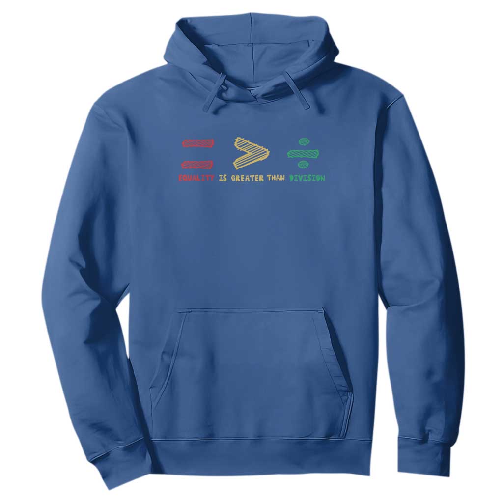 Juneteenth Equality Is Greater Than Division Hoodie Equal Rights Math Symbol