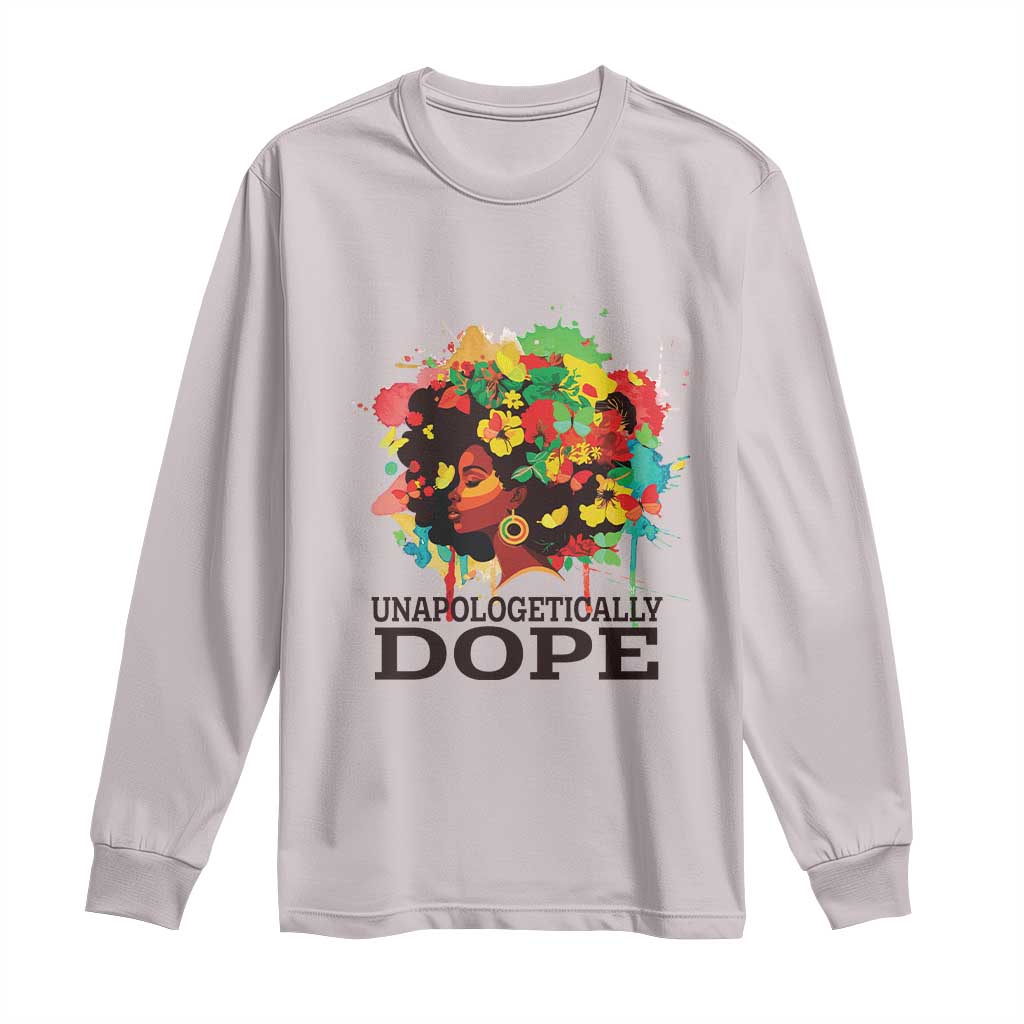 Juneteenth Day Long Sleeve Shirt Unapologetically Dope Black Women