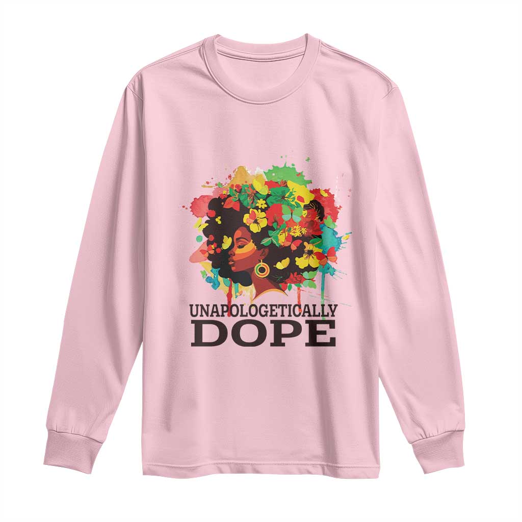 Juneteenth Day Long Sleeve Shirt Unapologetically Dope Black Women