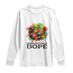 Juneteenth Day Long Sleeve Shirt Unapologetically Dope Black Women