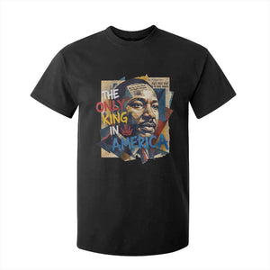 Martin Luther King T Shirt For Kid The Only King In America No Kings Protest