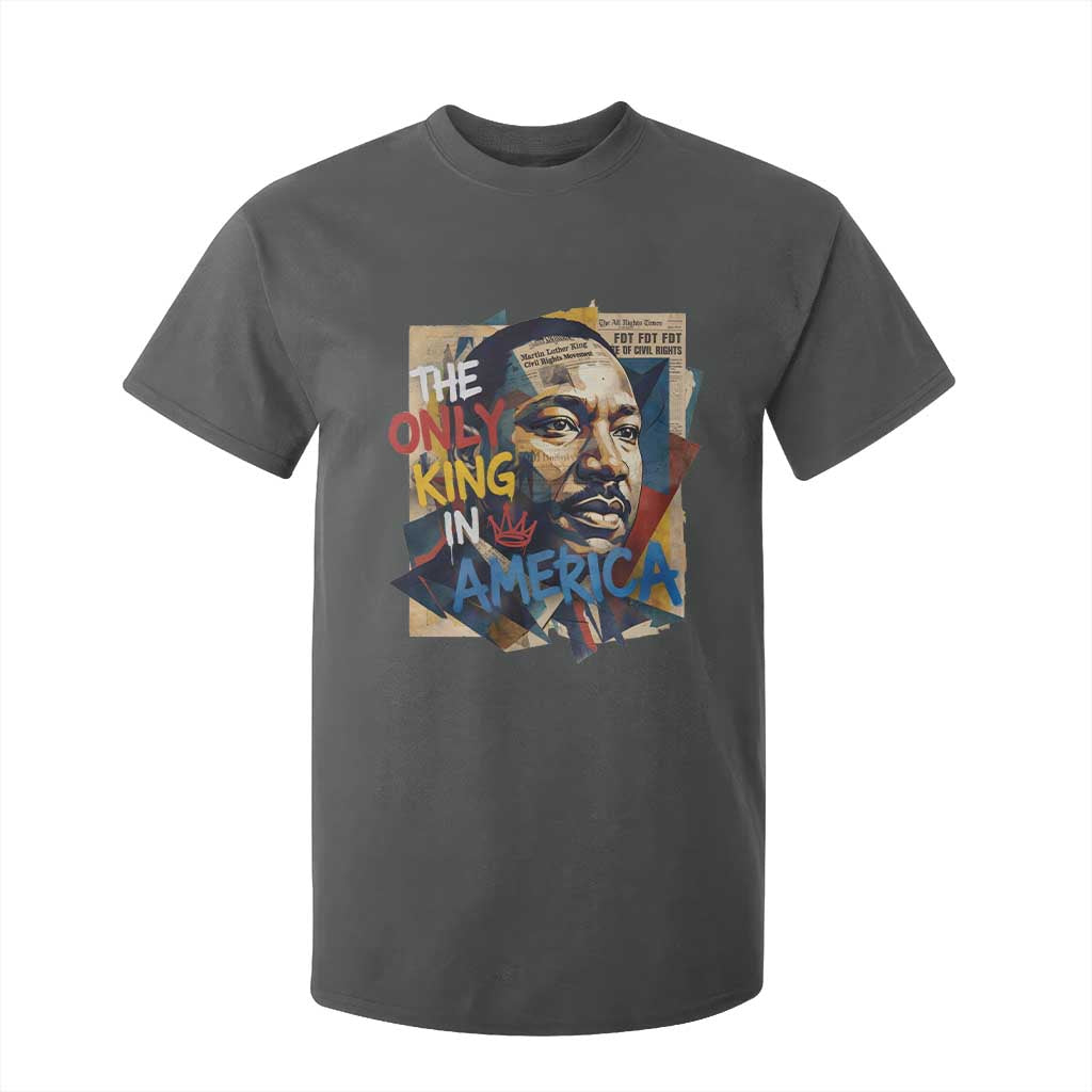 Martin Luther King T Shirt For Kid The Only King In America No Kings Protest