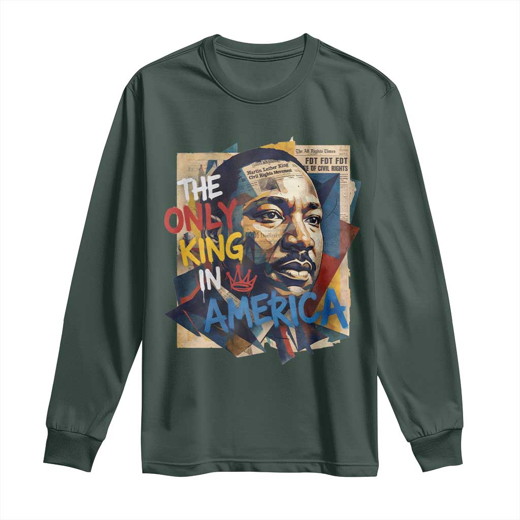 Martin Luther King Long Sleeve Shirt The Only King In America No Kings Protest