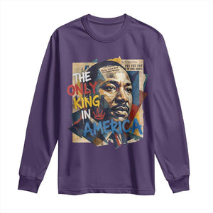 Martin Luther King Long Sleeve Shirt The Only King In America No Kings Protest