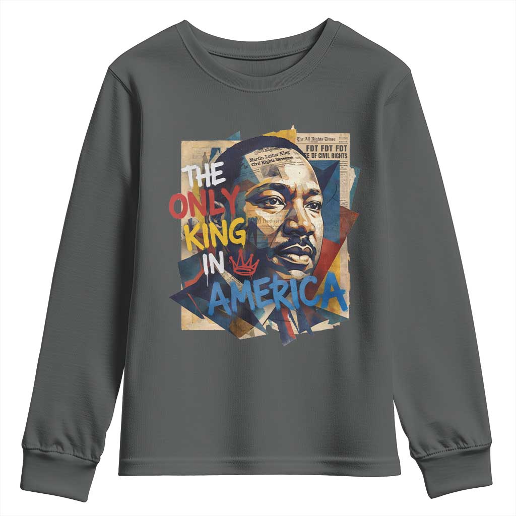 Martin Luther King Youth Sweatshirt The Only King In America No Kings Protest
