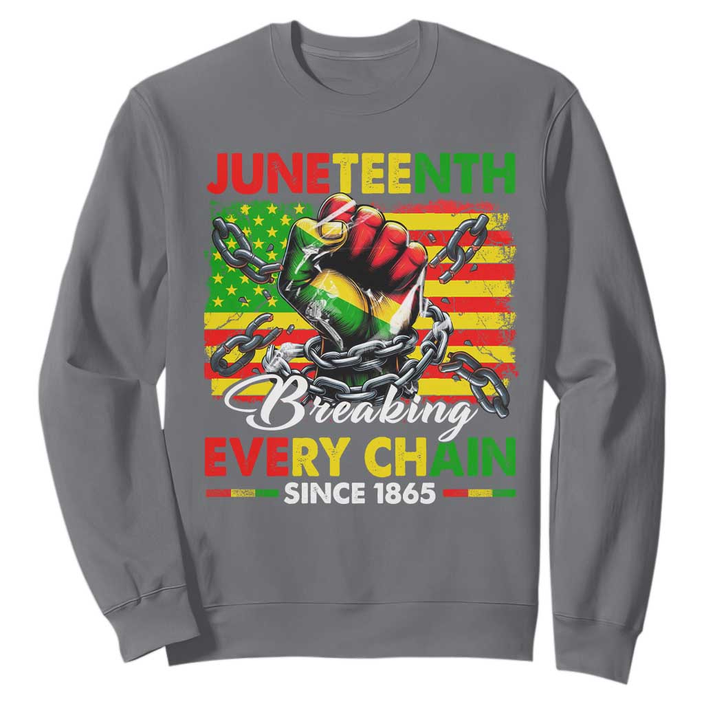 Juneteenth Breaking Every Chain Since 1865 Sweatshirt Hand Fist Freedom