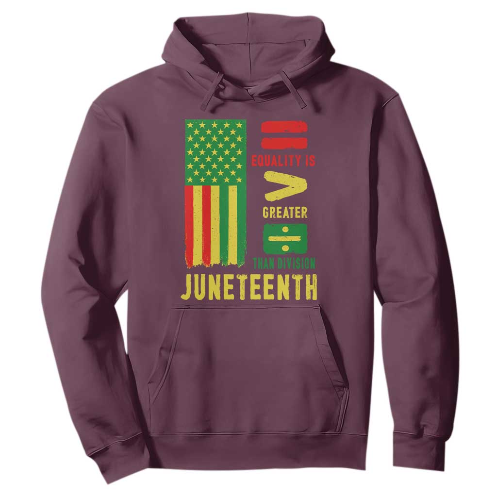 Juneteenth Equality Is Greater Than Division Hoodie Juneteenth American Flag