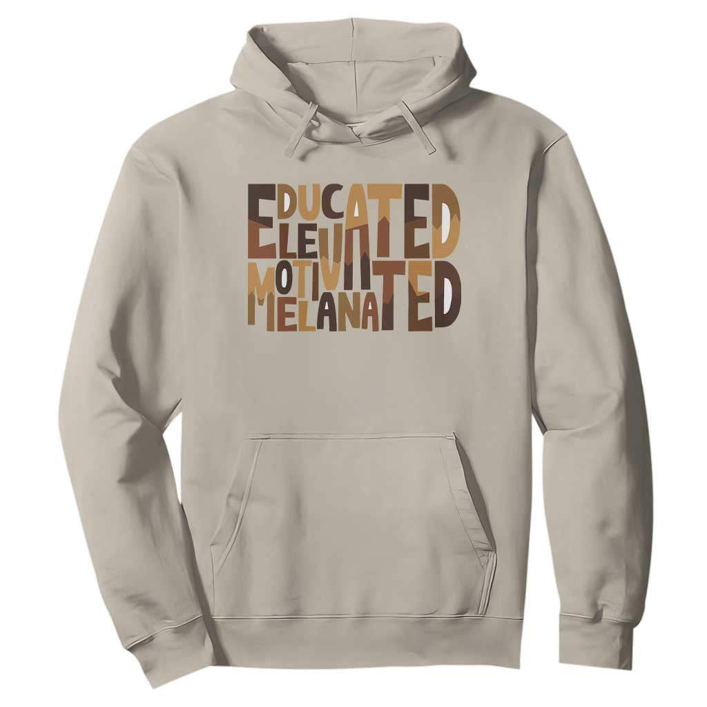 Educated Elevated Motivated Melanated Hoodie Proud African American
