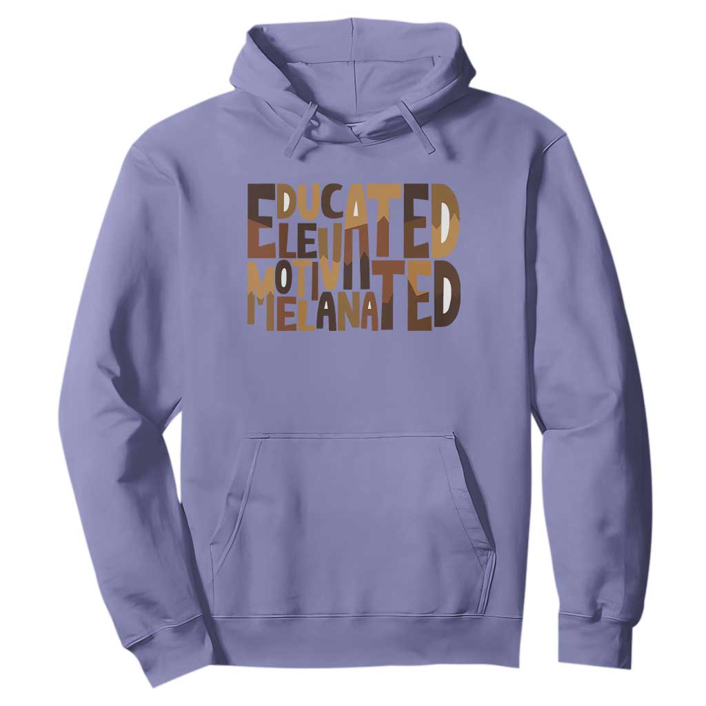Educated Elevated Motivated Melanated Hoodie Proud African American