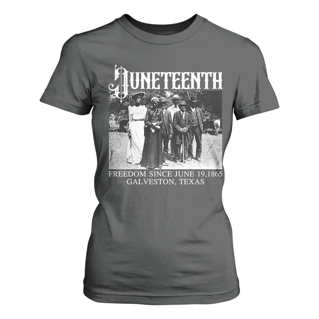 History Of Juneteenth T Shirt For Women Freedom Since June 19 Galveston Texas