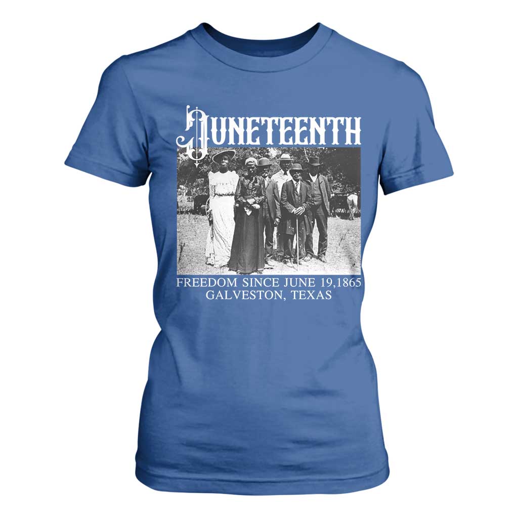 History Of Juneteenth T Shirt For Women Freedom Since June 19 Galveston Texas