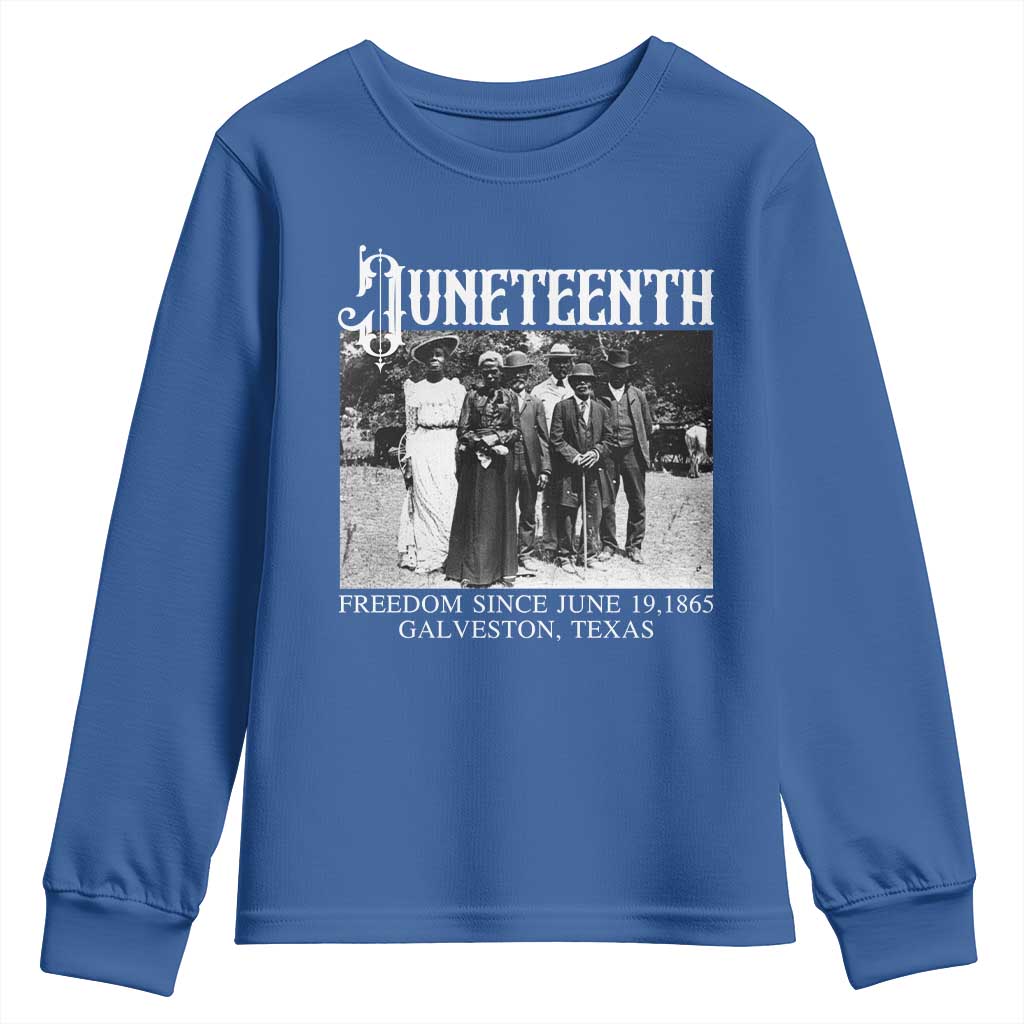 History Of Juneteenth Youth Sweatshirt Freedom Since June 19 Galveston Texas