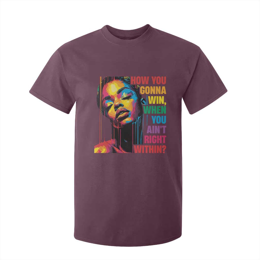 How You Gonna Win When You Aint Right Within T Shirt For Kid Black History
