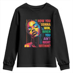 How You Gonna Win When You Aint Right Within Youth Sweatshirt Black History
